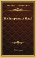 The Europeans, a Sketch