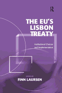 The EU's Lisbon Treaty: Institutional Choices and Implementation