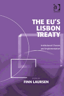The Eu's Lisbon Treaty: Institutional Choices and Implementation