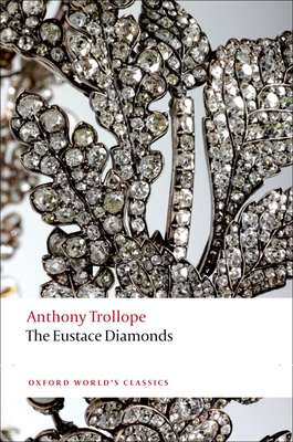 The Eustace Diamonds - Trollope, Anthony, and Small, Helen (Editor)