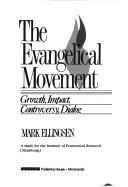 The Evangelical Movement: Growth, Impact, Controversy, Dialog