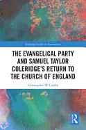 The Evangelical Party and Samuel Taylor Coleridge's Return to the Church of England