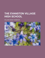 The Evanston Village High School