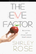 The Eve Factor: Resisting and Overcoming Temptation