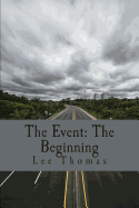 The Event: The Beginning