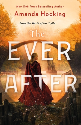 The Ever After: The Omte Origins (from the World of the Trylle) - Hocking, Amanda