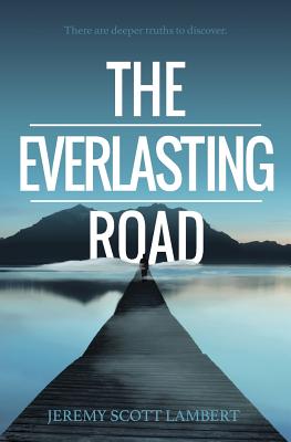 The Everlasting Road - Lambert, Jeremy Scott
