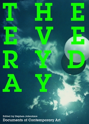 The Everyday. Edited by Stephen Johnstone - Johnstone, Stephen, Mr.