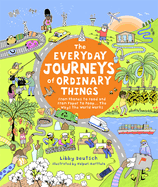 The Everyday Journeys of Ordinary Things