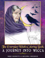 The Everyday Witch's Coloring Book: A Journey into Wicca