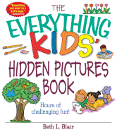 The Everything Kids' Hidden Pictures Book: Hours of Challenging Fun!