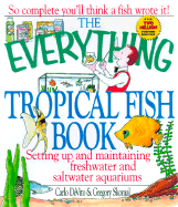 The Everything Tropical Fish Book - DeVito, Carlo
