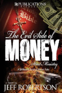 The Evil Side of Money - Robertson, Jeff