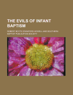 The Evils of Infant Baptism