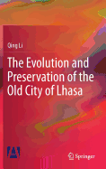 The Evolution and Preservation of the Old City of Lhasa