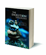 The Evolution Dialogues: Science, Christianity, and the Quest for Understanding