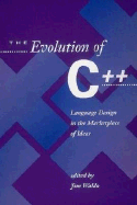 The Evolution of C ++: Language Design in the Marketplace of Ideas - Waldo, Jim (Editor)