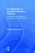 The Evolution of Cognitive Behavior Therapy: A Personal and Professional Journey with Don Meichenbaum