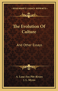 The Evolution of Culture; And Other Essays