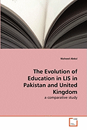 The Evolution of Education in Lis in Pakistan and United Kingdom