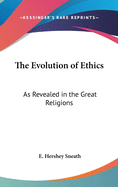 The Evolution of Ethics: As Revealed in the Great Religions