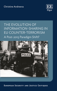 The Evolution of Information-Sharing in EU Counter-Terrorism: A Post-2015 Paradigm Shift?