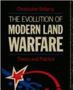 The Evolution of Modern Land Warfare: Theory and Practice