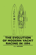 The Evolution of Modern Yacht Racing in 1894