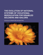 The Evolution of National Systems of Vocational Reeducation for Disabled Soldiers and Sailors