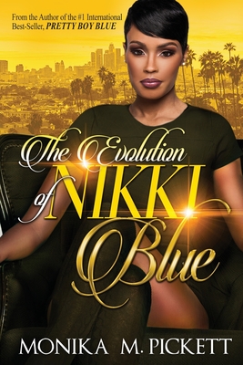 The Evolution of Nikki Blue - Pickett, Monika M