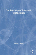 The Evolution of Paleolithic Technologies