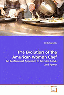 The Evolution of the American Woman Chef