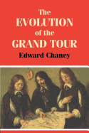 The Evolution of the Grand Tour: Anglo-Italian Cultural Relations since the Renaissance