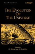 The Evolution of the Universe - Borner, G (Editor), and Gottlober, S (Editor)