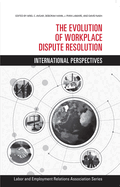 The Evolution of Workplace Dispute Resolution: International Perspectives