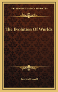 The Evolution Of Worlds