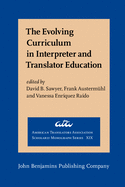 The Evolving Curriculum in Interpreter and Translator Education: Stakeholder Perspectives and Voices