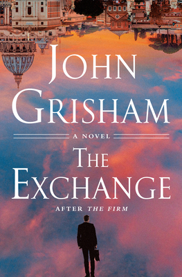 The Exchange: After the Firm - Grisham, John