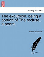 The Excursion, Being a Portion of the Recluse, a Poem