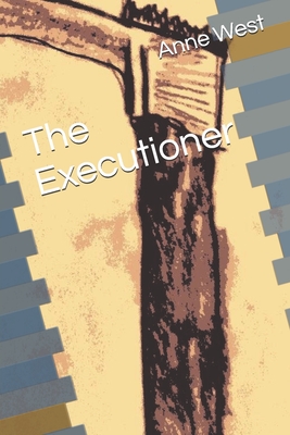 The Executioner - West, Anne