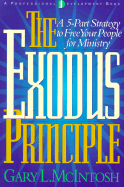 The Exodus Principle: A 5-Part Strategy to Free Your People for Ministry - McIntosh, Gary L, Dr.
