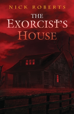 The Exorcist's House - Roberts, Nick