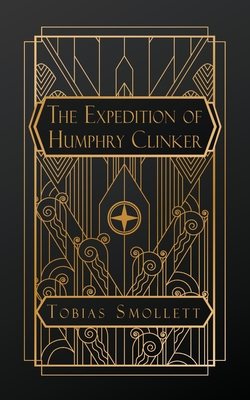 The Expedition of Humphry Clinker - Smollett, Tobias