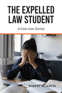 The Expelled Law Student - A Case Law Survey