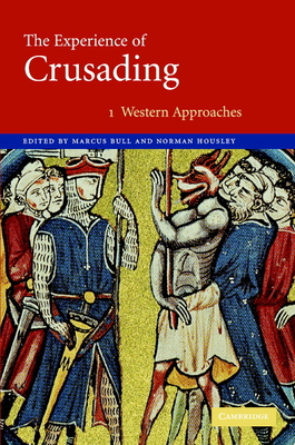 The Experience of Crusading - Bull, Marcus (Editor), and Housley, Norman (Editor)