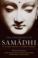 The Experience of Samadhi: An In-Depth Exploration of Buddhist Meditation
