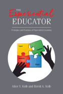 The Experiential Educator: Principles and Practices of Experiential Learning