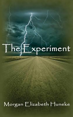 The Experiment - Huneke, Morgan Elizabeth