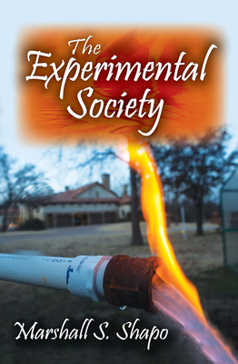 The Experimental Society - Shapo, Marshall S (Editor)