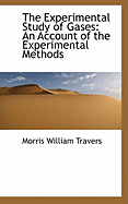 The Experimental Study of Gases: An Account of the Experimental Methods